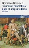 Truands et misrables dans l'Europe moderne: (1350-1600) par Geremek
