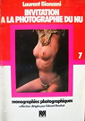 Invitation  la photographie du nu - Monographies photographiques par Biancani