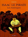 Isaac le Pirate, tome 1 : Les Amriques par Blain