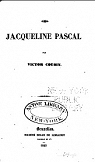 JACQUELINE PASCAL Premires tudes sur les femmes illustres et la socit du XVIIe sicle par Cousin