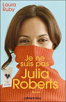Je ne suis pas Julia Roberts par Ruby