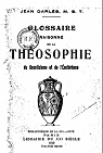 Glossaire raisonn de la thosophie, du gnosticisme et de l'sotrisme par Bosc