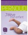 J'lve mon enfant 2012-2013 par Pernoud