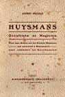 Joanny Bricaud. Huysmans occultiste et magicien, avec une notice sur les hosties magiques qui servirent  Huysmans pour combattre les envotements par Bricaud
