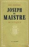 Joseph de Maistre Mystique par Dermenghem