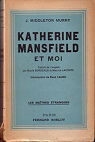 Katherine Mansfield et moi par John Middleton Murry
