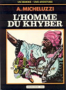 L'Homme Du Khyber : Un Homme-Une Aventure par Micheluzzi