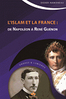 L'Islam et la France : De Napolon  Ren Gunon par Hamoneau