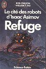 La Cit des robots d'Isaac Asimov, tome 3 : Refuge par Chilson