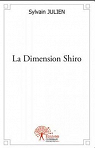 La Dimension Shiro par Julien