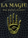 La Magie : Une science occulte par Terhart