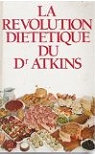 La rvolution dittique du Docteur Atkins par Robert Atkins