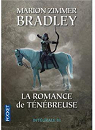 La Romance de Tnbreuse - Intgrale, tome 3 par Bradley
