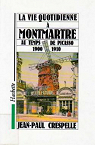 La Vie quotidienne  Montmartre au temps de Picasso : 1900-1910 par Crespelle