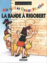 Margot et Oscar Pluche, tome 3 : La bande  Rigobert par De Brab