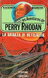 Perry Rhodan, tome 21 : La Bataille de Btelgeuse par Scheer