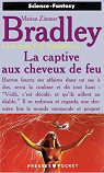 La Romance de Tnbreuse : La captive aux cheveux de feu par Bradley
