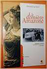 La dernire Amazone : Biographie romance de Camille Crespin du Gast (1868-1942) par Jaeger-Wolf