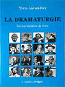 La dramaturgie: Les mcanismes du rcit : cinma, thtre, opra, radio, tlvision, B.D par Lavandier