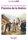 La flamme sous l'Arc de Triomphe, flamme de la Nation par Balenbois