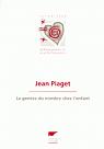 La gense du nombre chez l'enfant par Piaget