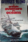 La grande aventure des ocans, tome 1 : L'Atlantique par Blond