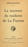 La jeunesse de madame de la fayette. par Beaunier
