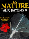La nature aux rayons X par Greco
