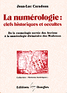 La numrologie : clefs historiques et occultes par Caradeau