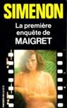 La Premire enqute de Maigret par Simenon