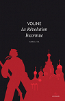 La rvolution inconnue - de 1905  octobre - du pouvoir bolchviste  cronstadt - l'insurrection paysanne en ukraine par Voline