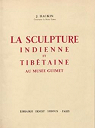 La sculpture indienne et tibetaine au musee guimet par Hackin