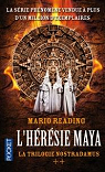 La trilogie Nostradamus: L'hrsie Maya par Reading