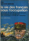 La vie des franais sous l'occupation, tome 1 : L'exode de juin 40 par Amouroux
