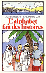 L'alphabet fait des histoires par Gay (II)
