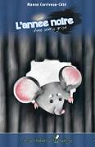 L'anne noire d'une souris grise par Corriveau Ct