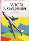 Le Clan des Sept, tome 8 : L'avion du Clan des Sept par Munire