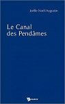 Le Canal des Pendames par Nol-Augustin