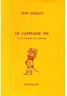 Le Capitaine Pic ou le Triomphe du rglement, dition bilingue (italien/franais) par Buzzati