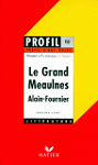 Profil - Le Grand Meaulnes d'Alain-Fournier (Parcours de lecture) par Touzin