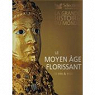 Le Moyen-Age Florissant De 911  1154 - LA GRANDE HISTOIRE DU MONDE par Reader's Digest