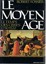 Le Moyen-ge tome 1 : Les mondes nouveaux 350-950 par Fossier