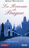 Le roman de Prague par Bentgeat