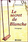 Le Secret de Blanche par Landry