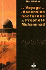 Le Voyage et l'ascension nocturnes du Prophte (bsl) par Ibn 'Abass