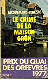 Le crime de la maison Grn par Jacquemard-Sncal
