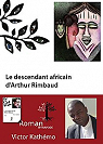 Le descendant africain d'Arthur Rimbaud par Kathmo