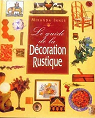 Le guide de la dcoration rustique : Restaurer, amnager et meubler par Innes