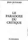 Le paradoxe du critique - 7 saisons par Dutourd