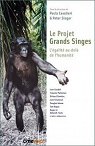 Le projet grands singes : L'galit au-del de l'humanit par Singer